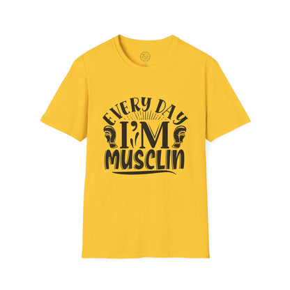 Everyday I'm Musclin - T-Shirt