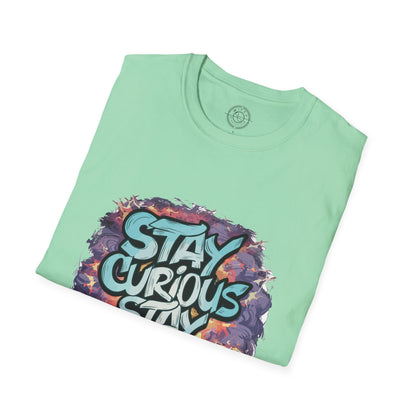 Stay Curious Stay Inspired - T-Shirt