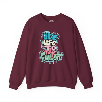 Live Life to the Fullest - Sweatshirt