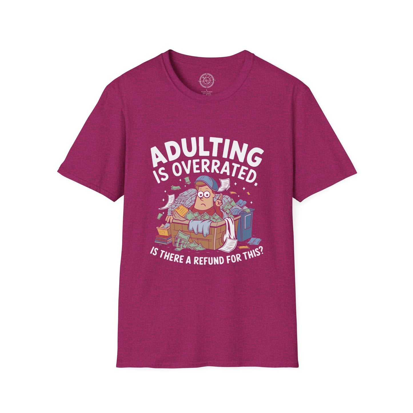 Adulting is Overrated- T-Shirt