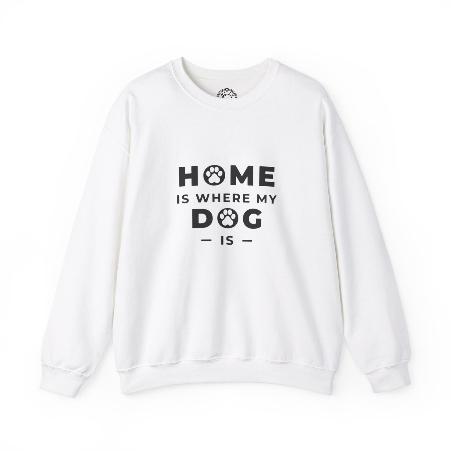 Home is where DOG is - Sweatshirt