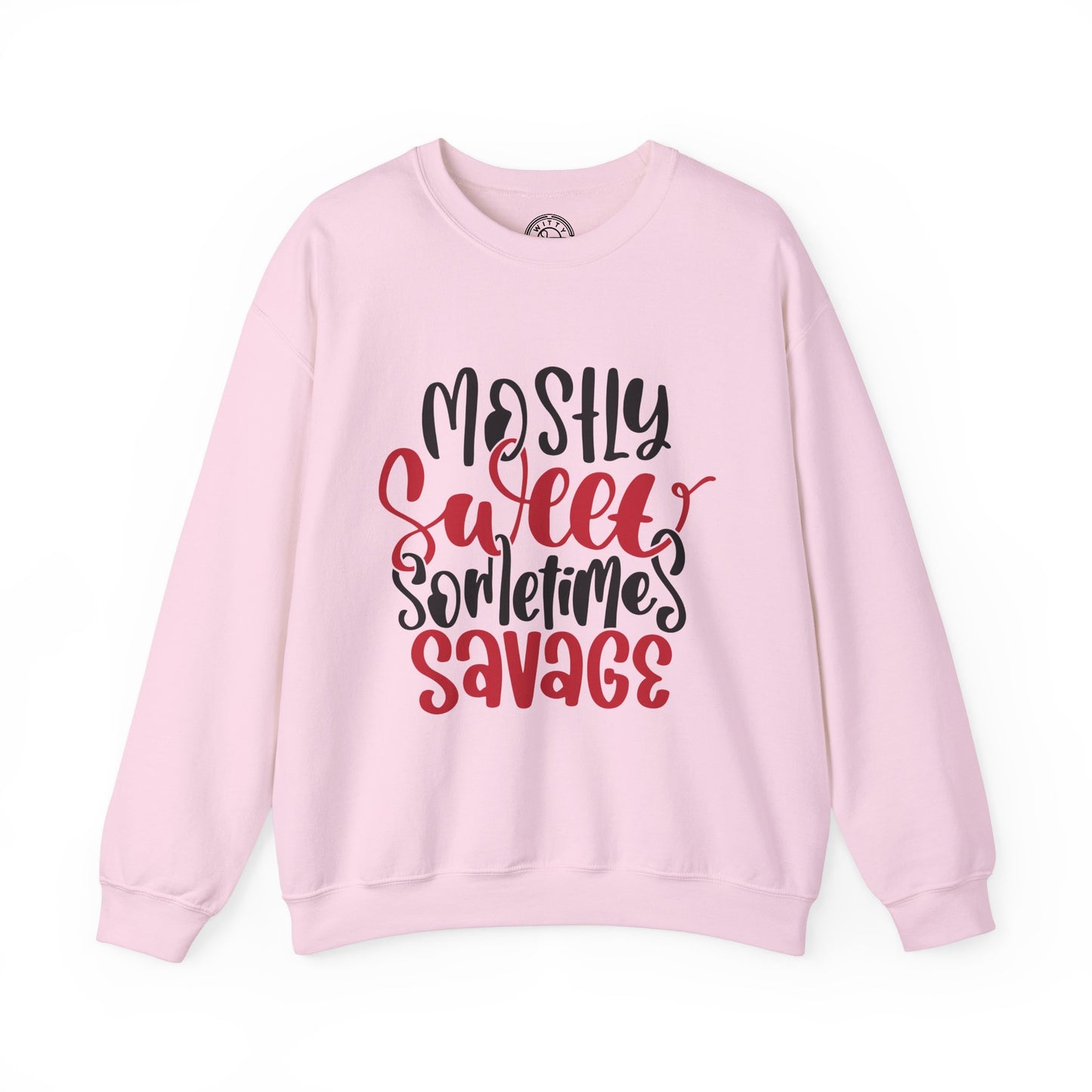 Mostly Sweet Sometimes Savage - Sweatshirt