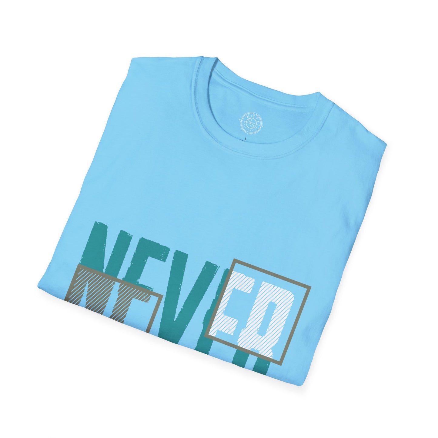 Never Give Up - T-Shirt