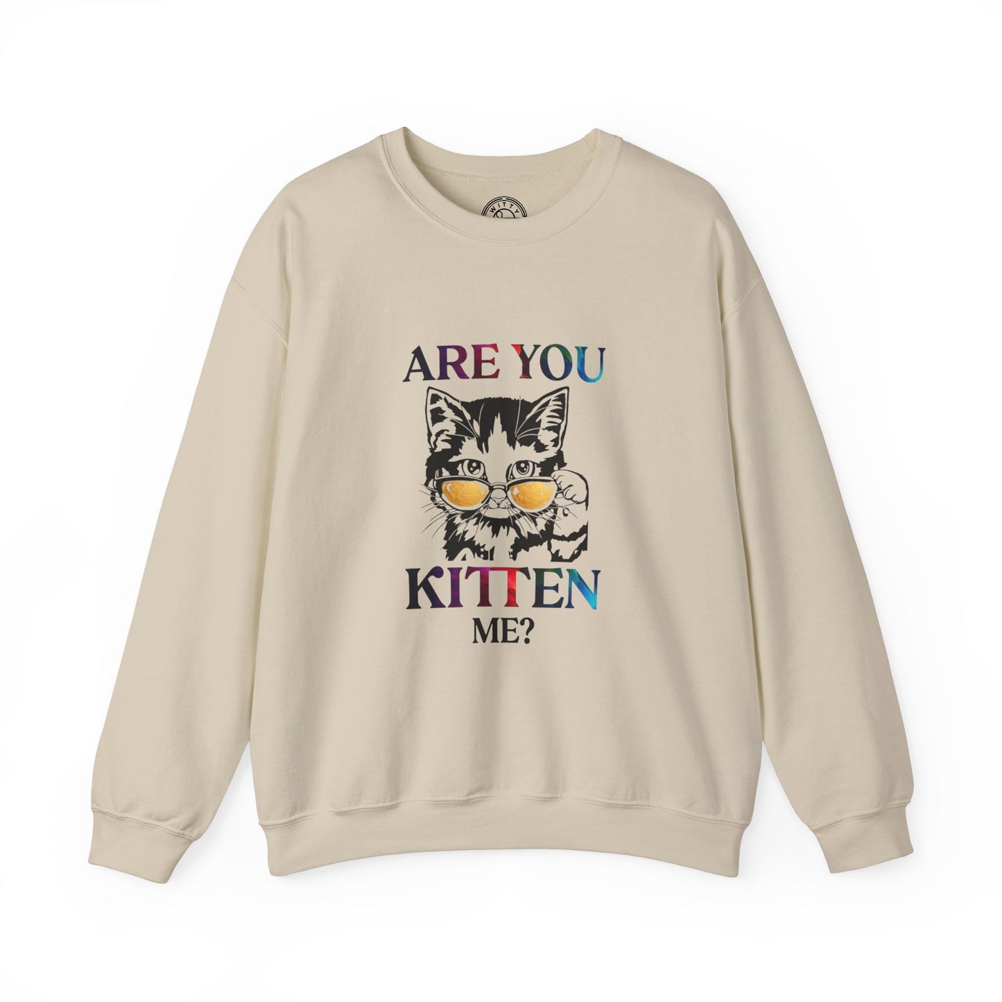 Are You Kitten Me? - Sweatshirt