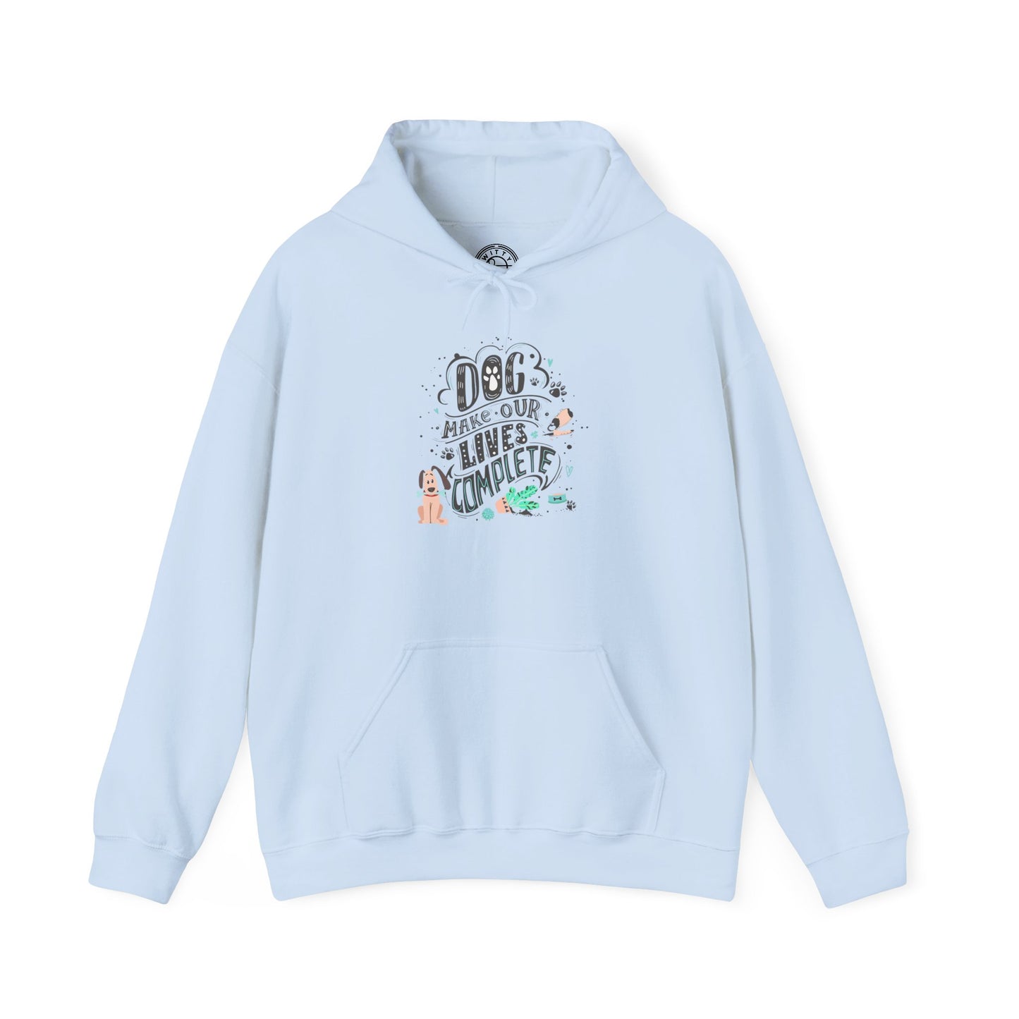Dog make our lives complete - Hoodie