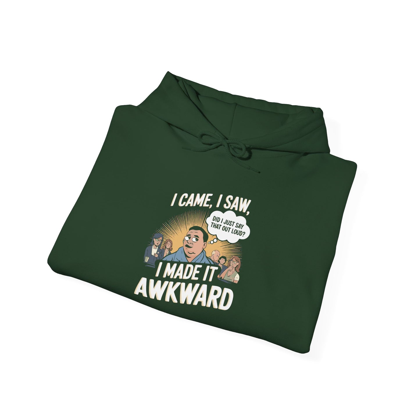 I Made it Awkward -  Hoodie