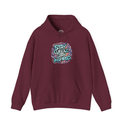 Stay Curious Stay Inspired -  Hoodie