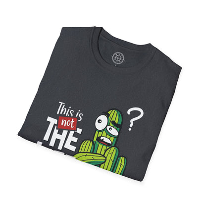 This is not the Life I ordered - T-Shirt