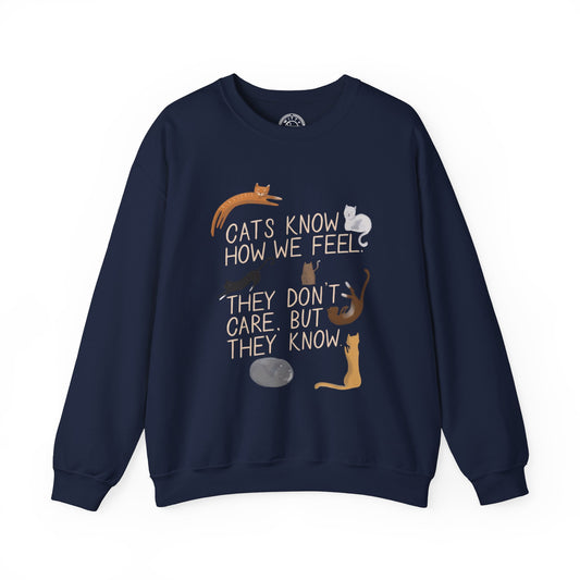 Cats Know How We Feel - Sweatshirt