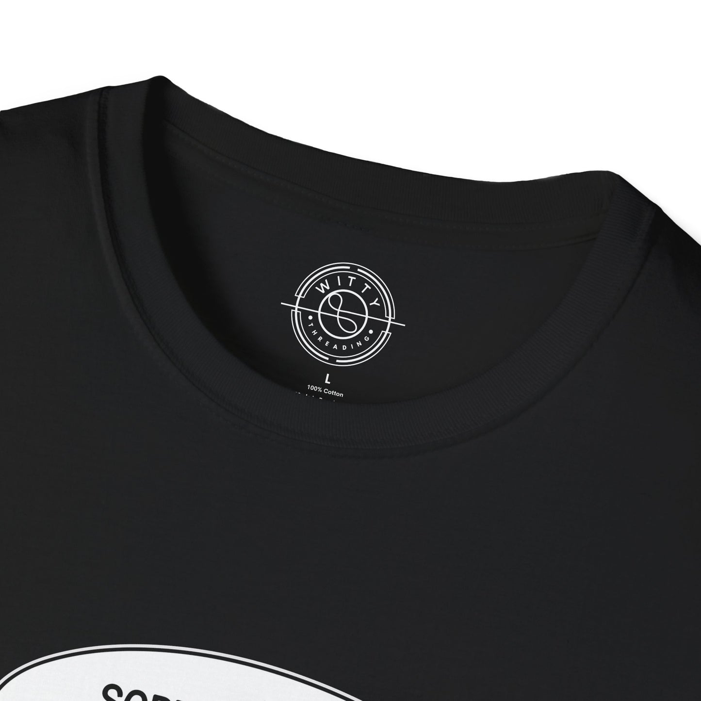 Sorry I'm Late- T-Shirt