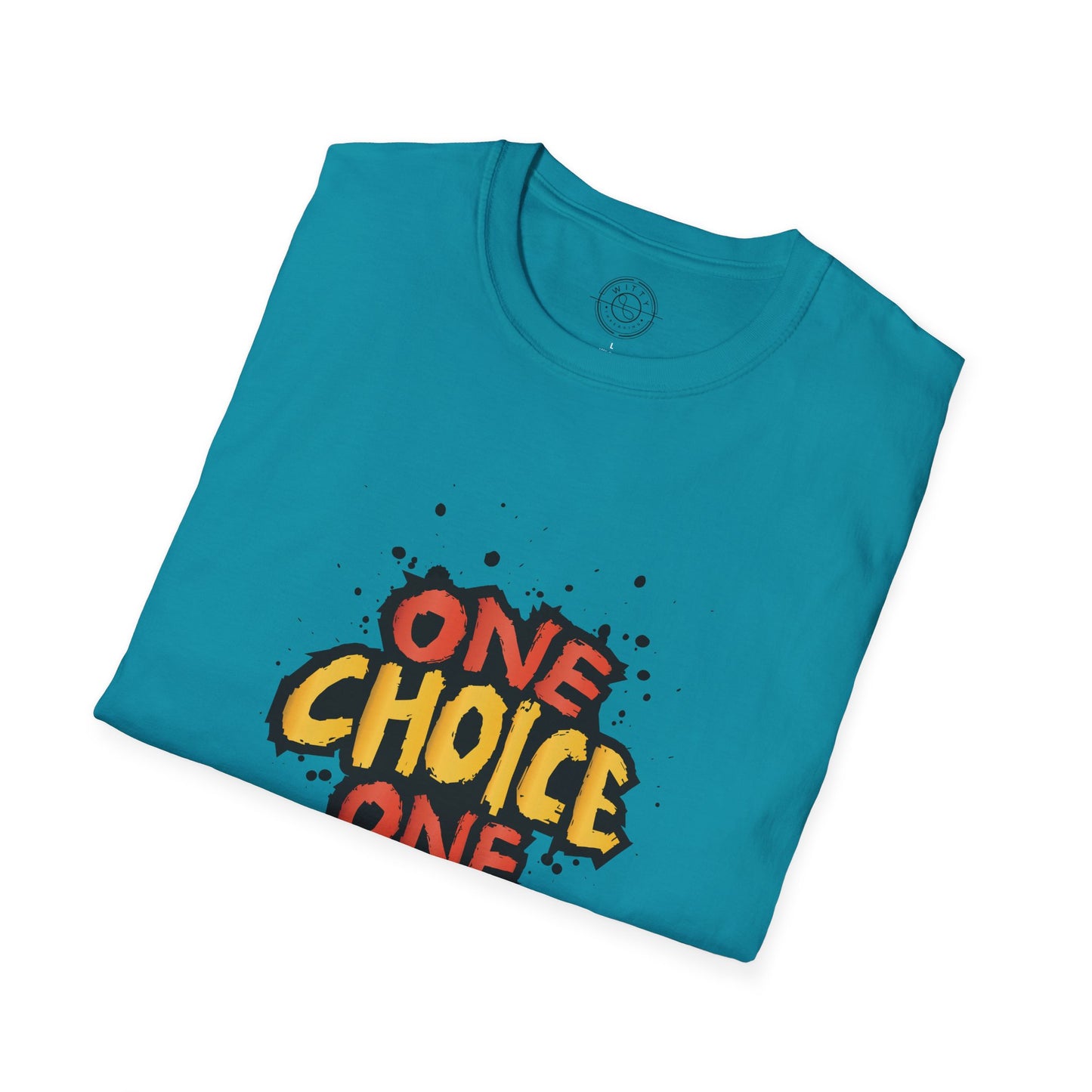 One Choice One Life - T-Shirt