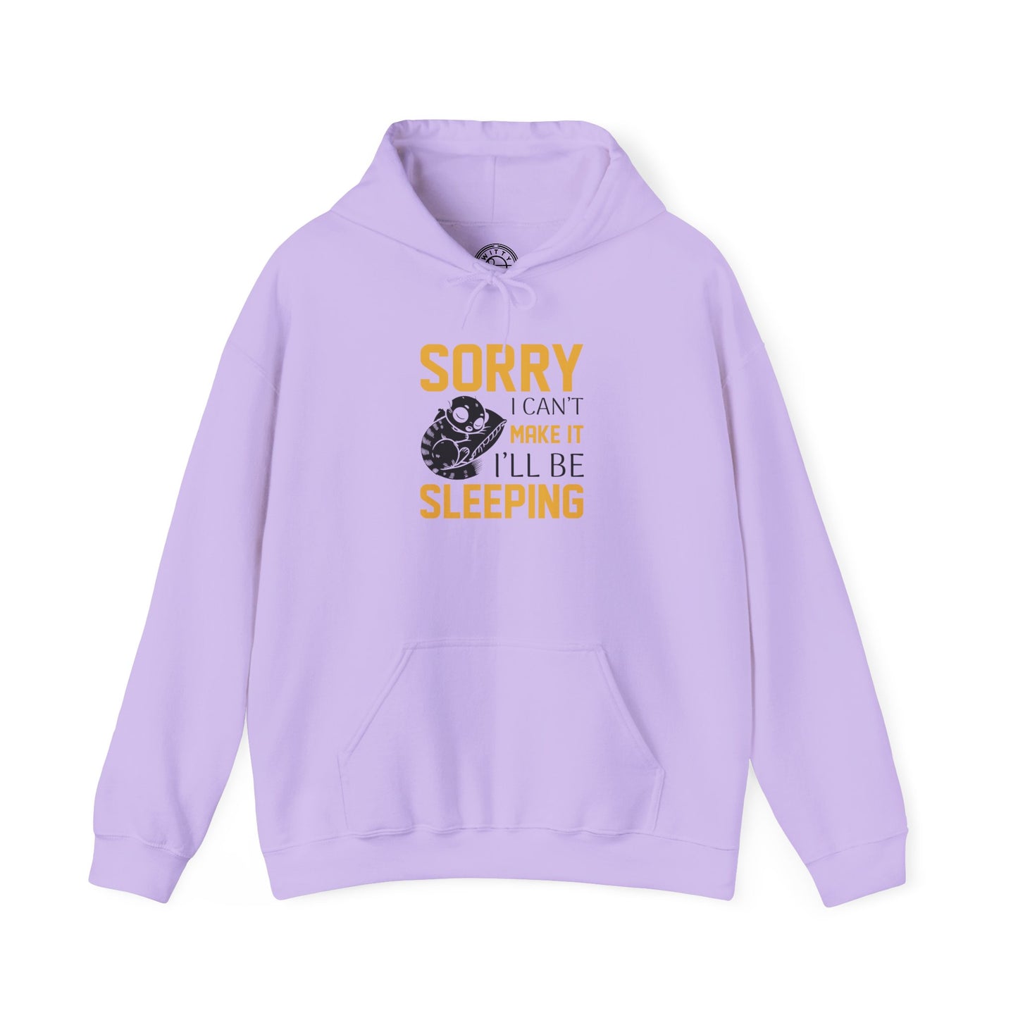 Sorry I can't make it - Hoodie