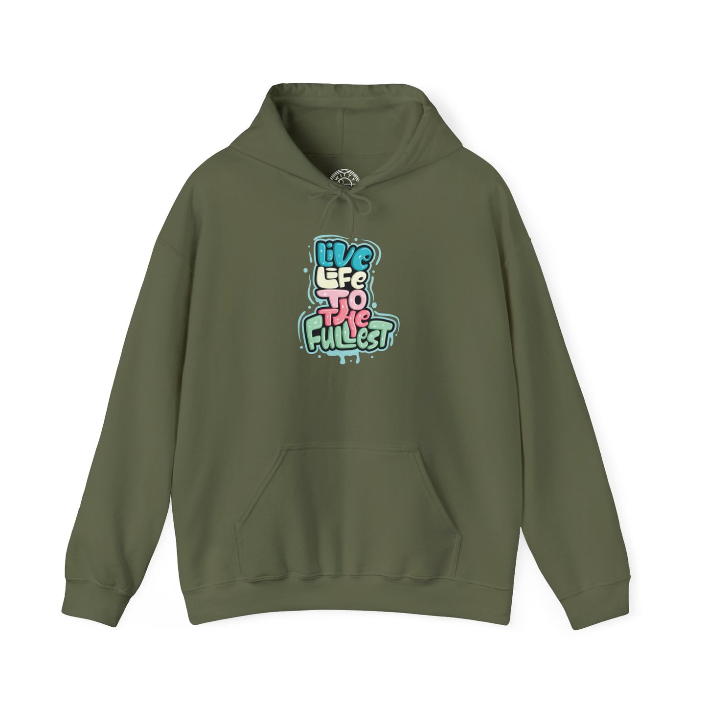 Live Life to the Fullest -  Hoodie