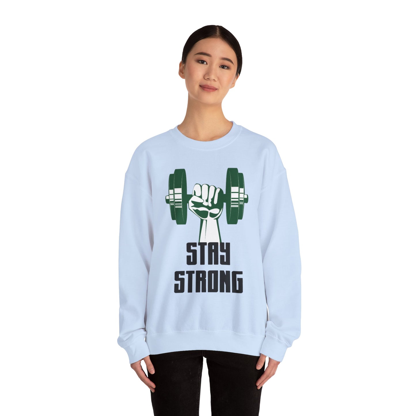 Stay Strong - Sweatshirt