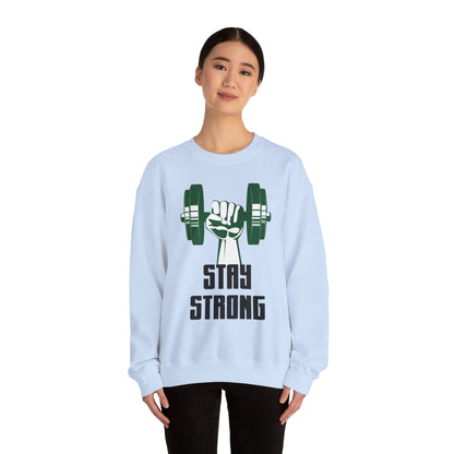 Stay Strong - Sweatshirt
