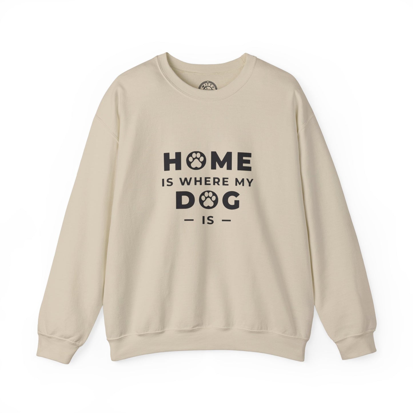 Home is where DOG is - Sweatshirt