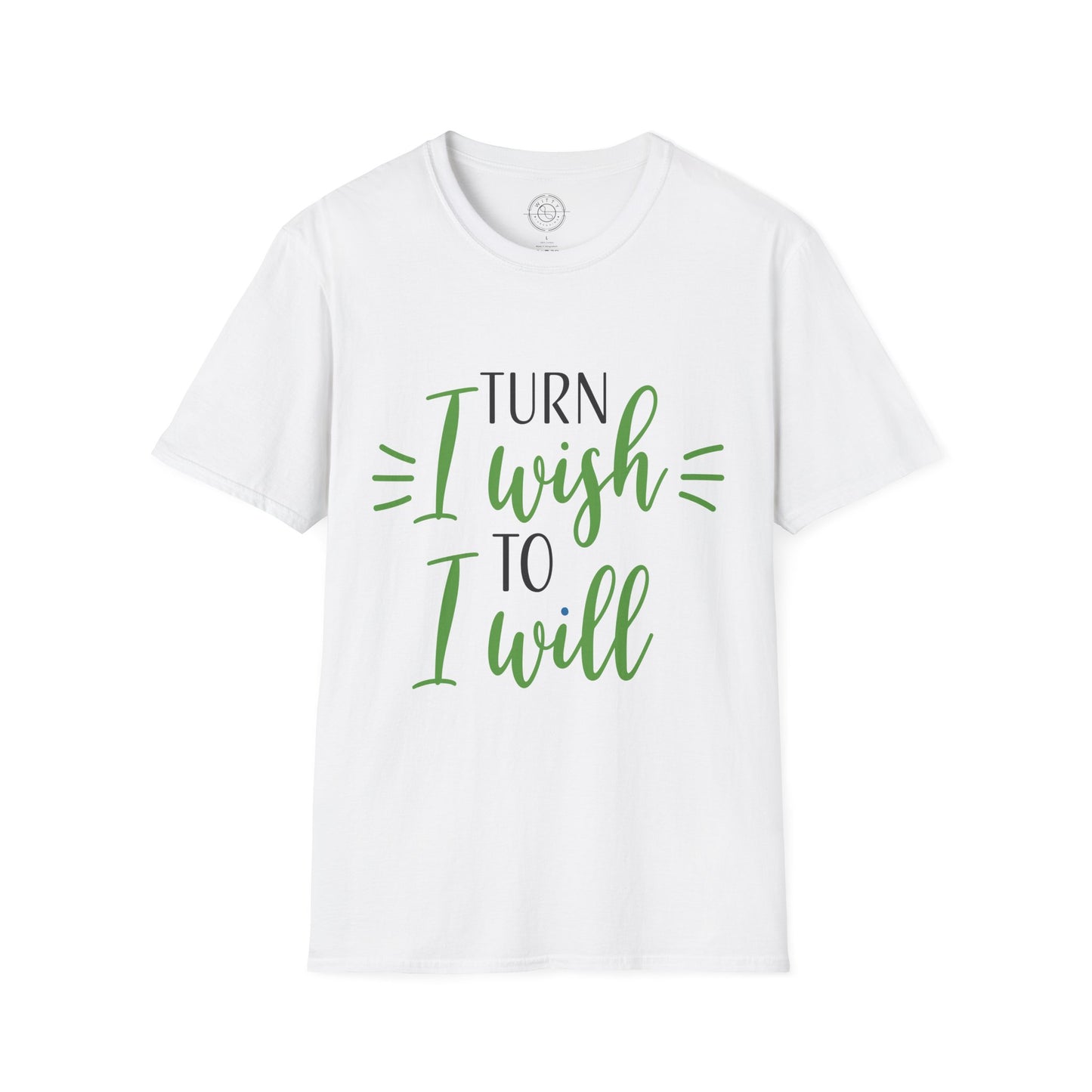 Turn I Wish to I Will - T-Shirt
