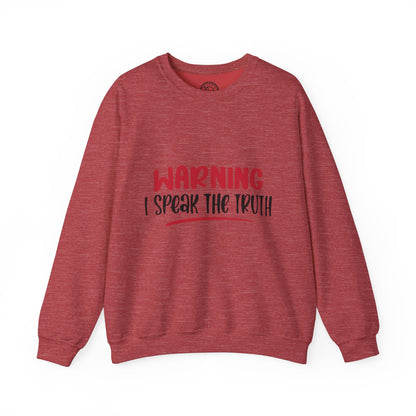 Warning! I Speak the truth - Sweatshirt