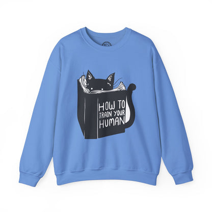 How To Train Your Human - Sweatshirt
