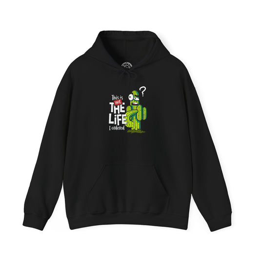 This is not the Life I ordered -  Hoodie