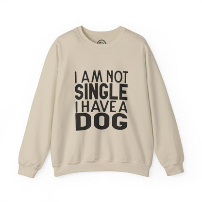 I'm not single I've a DOG - Sweatshirt