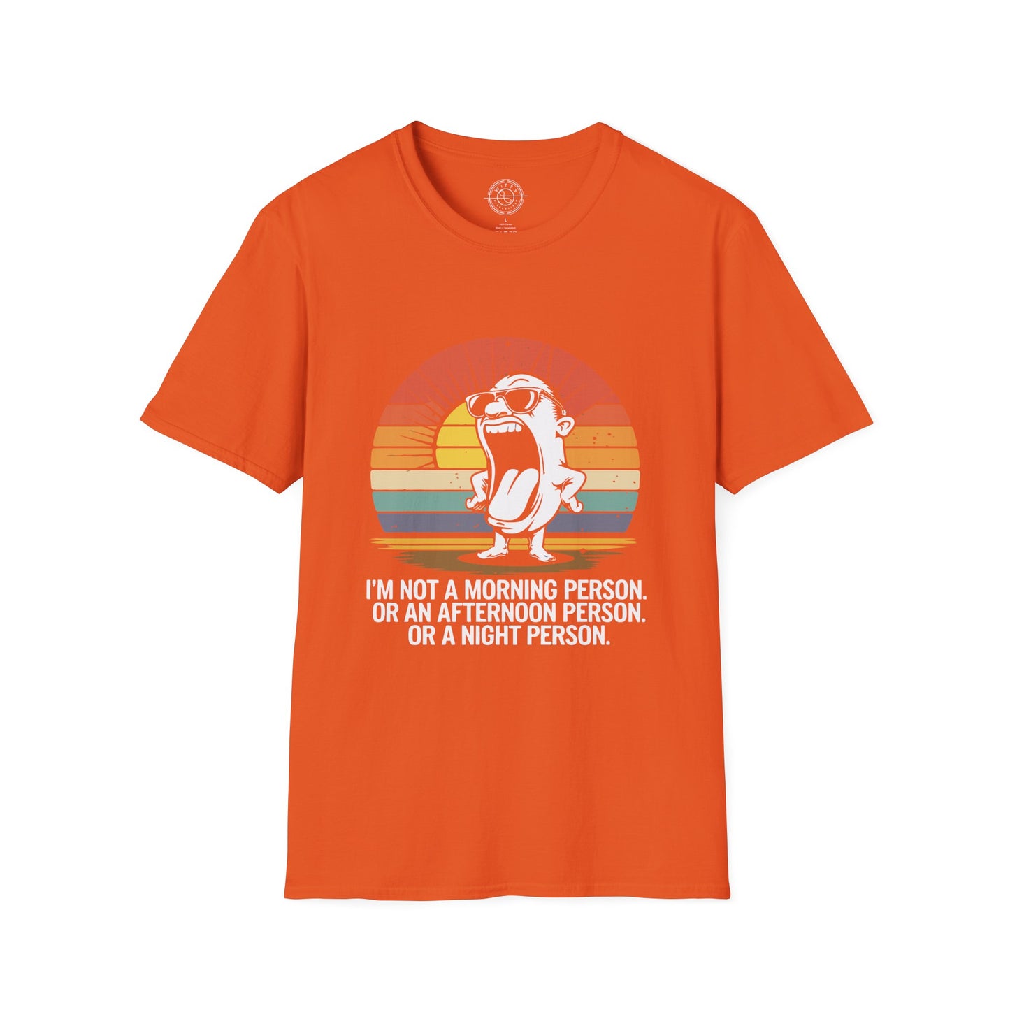 Not a Morning Person - T-Shirt