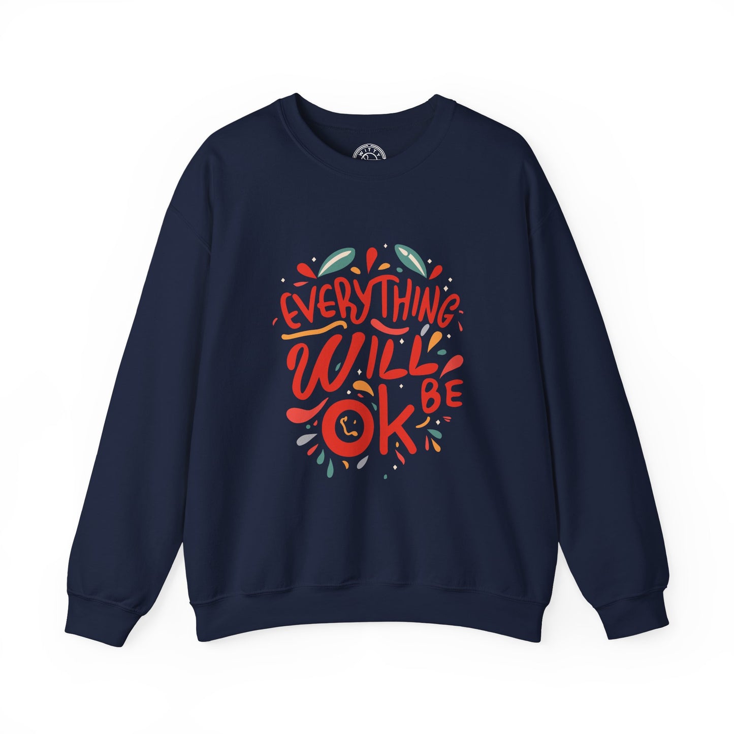 Everything will be OK - Sweatshirt