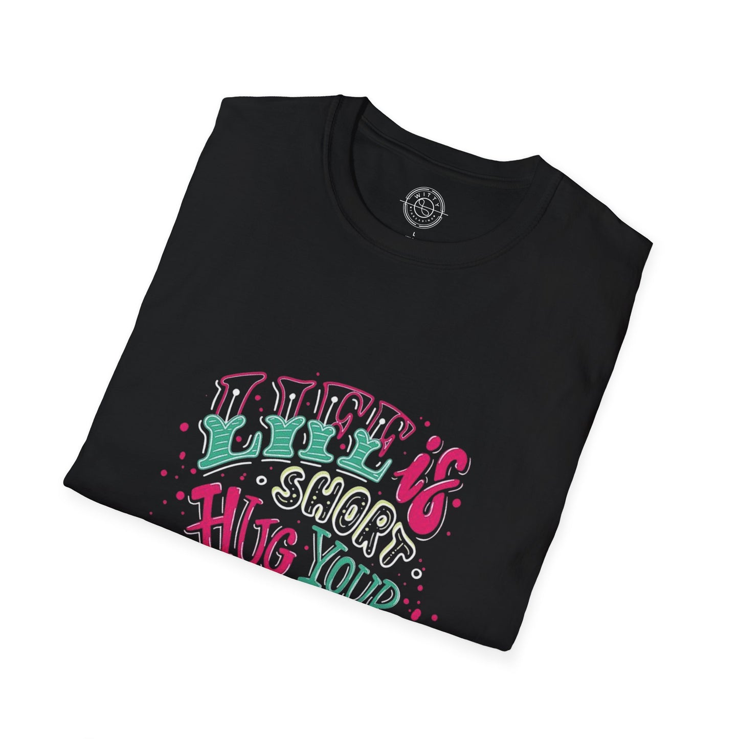 Life is short Hug your DOG - T-Shirt