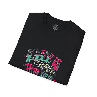 Life is short Hug your DOG - T-Shirt
