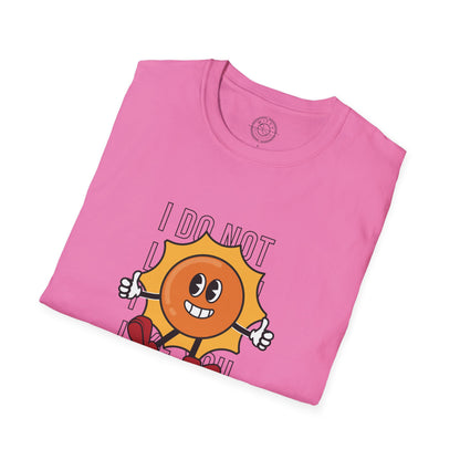 I Do Not Like You - T-Shirt