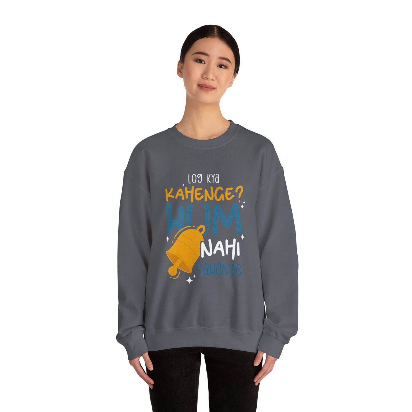 Log Kya Kahenge - Sweatshirt
