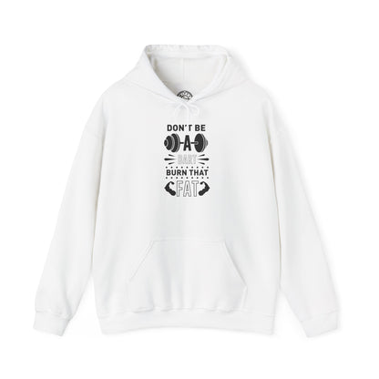Don't be a BART burn that FAT - Hoodie