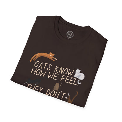 Cats Know How We Feel - T-Shirt