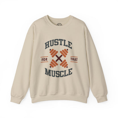 Hustle For That Muscle - Sweatshirt