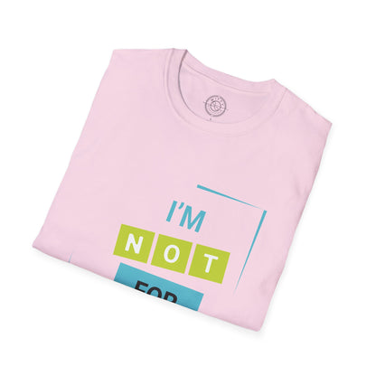 I'm Not for Everyone - T-Shirt