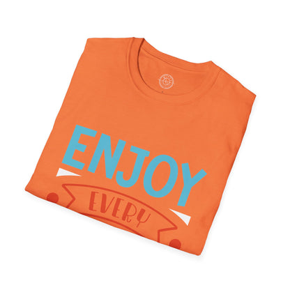 Enjoy Every Moment - T-Shirt