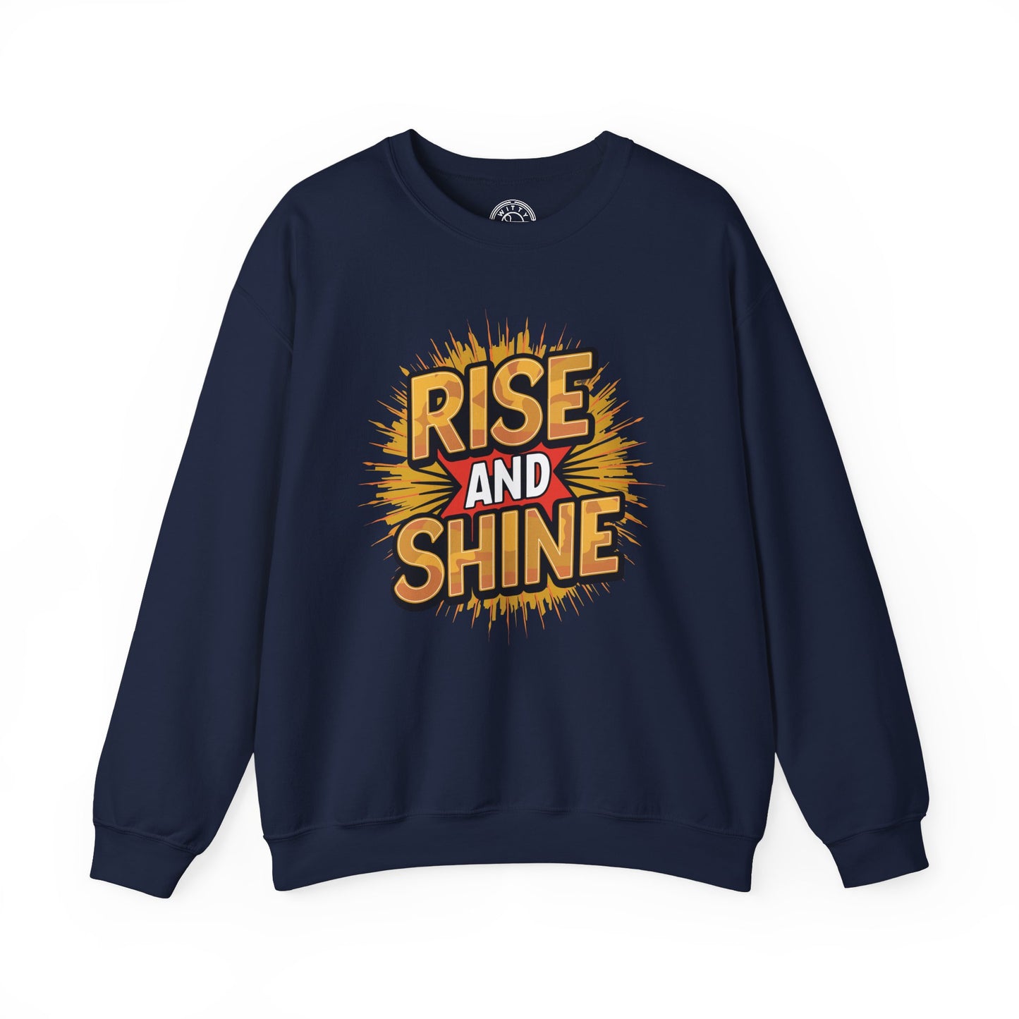 Rise and Shine - Sweatshirt