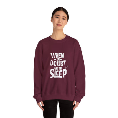 When In Doubt Go To Sleep - Sweatshirt