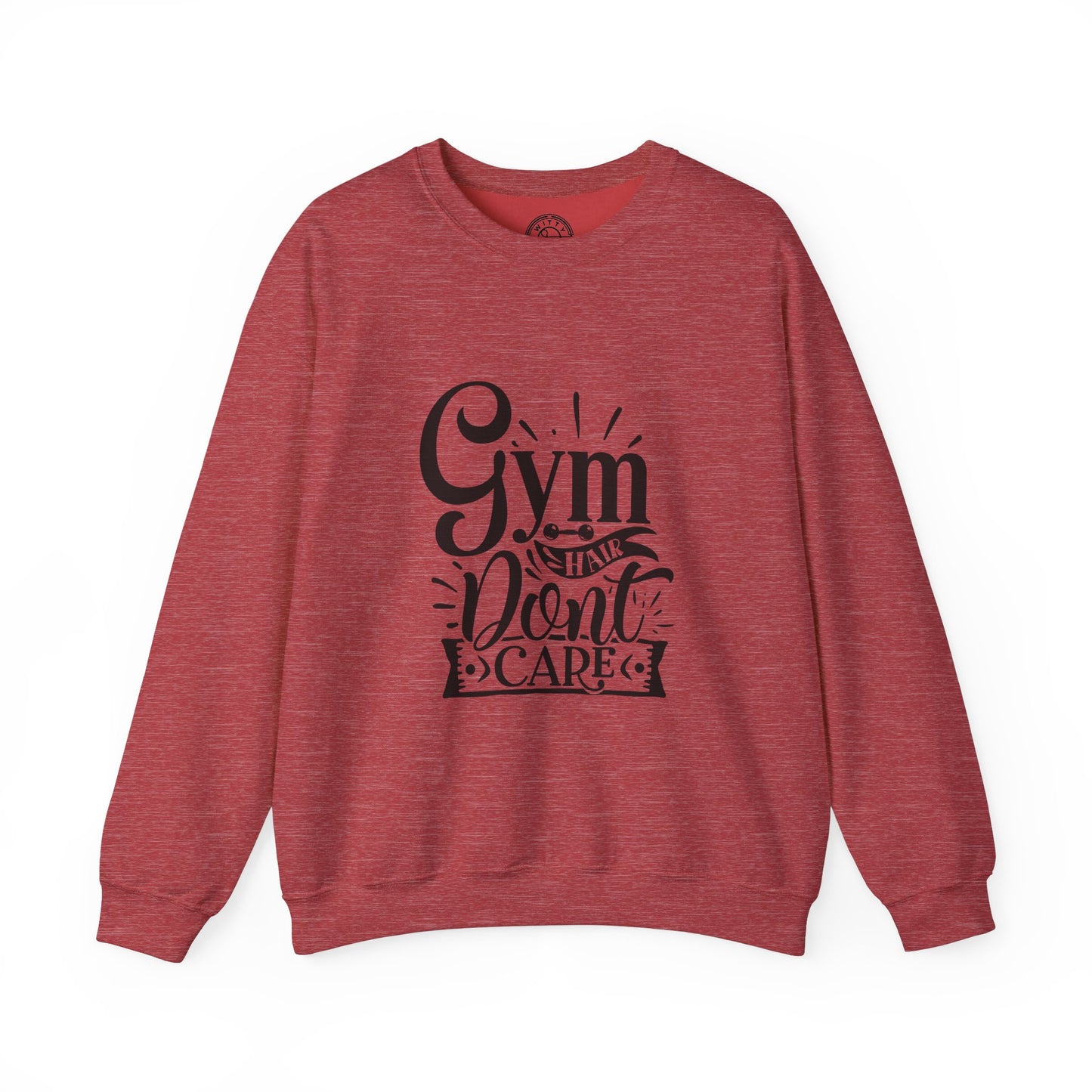 Gym Hair Don't Care - Sweatshirt