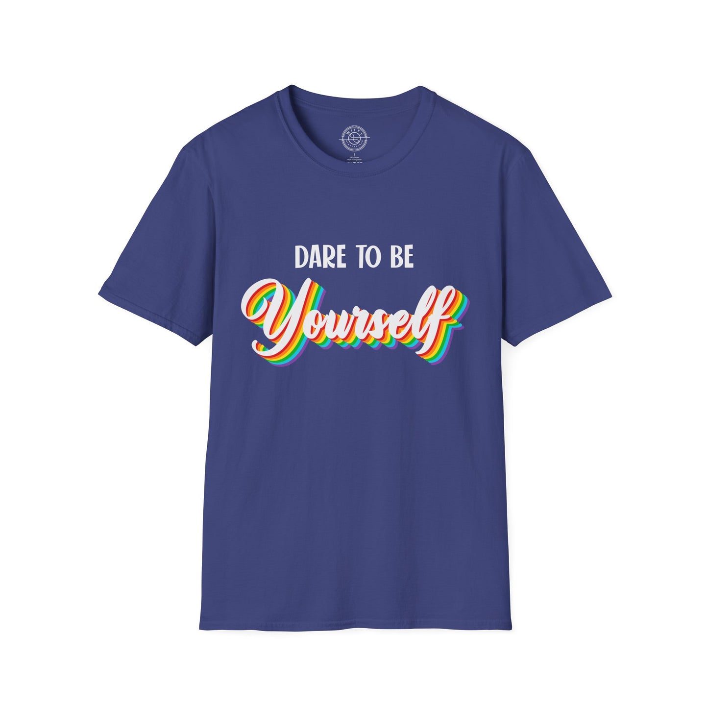 Dare to be Yourself - T-Shirt