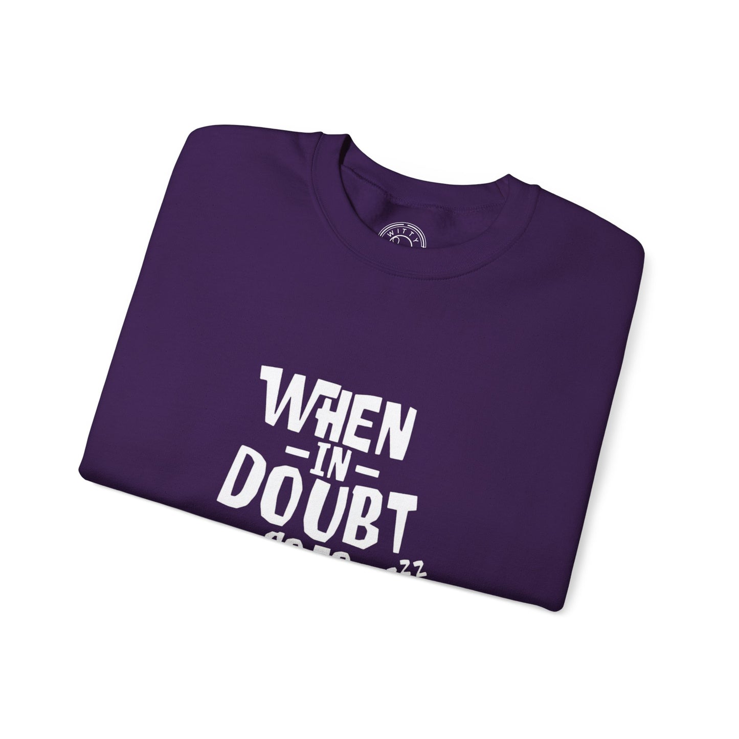 When In Doubt Go To Sleep - Sweatshirt