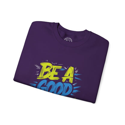 Be a Good Person - Sweatshirt