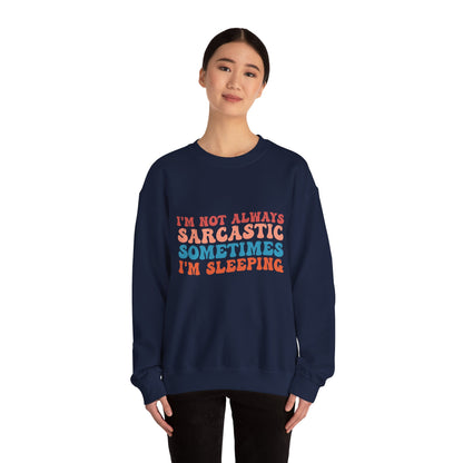 Sometimes I'm Sleeping - Sweatshirt