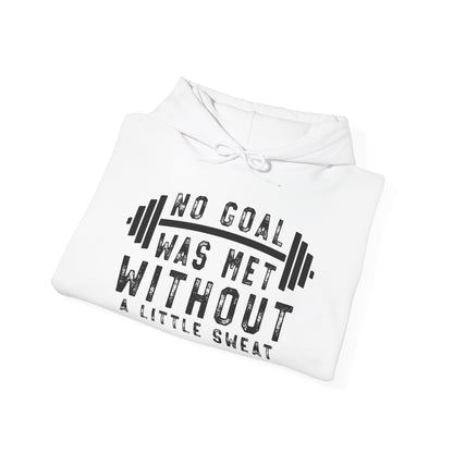 No Goal Was Met Without a Little - Hoodie