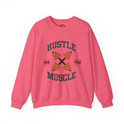 Hustle For That Muscle - Sweatshirt