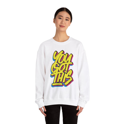 You Got This - Sweatshirt