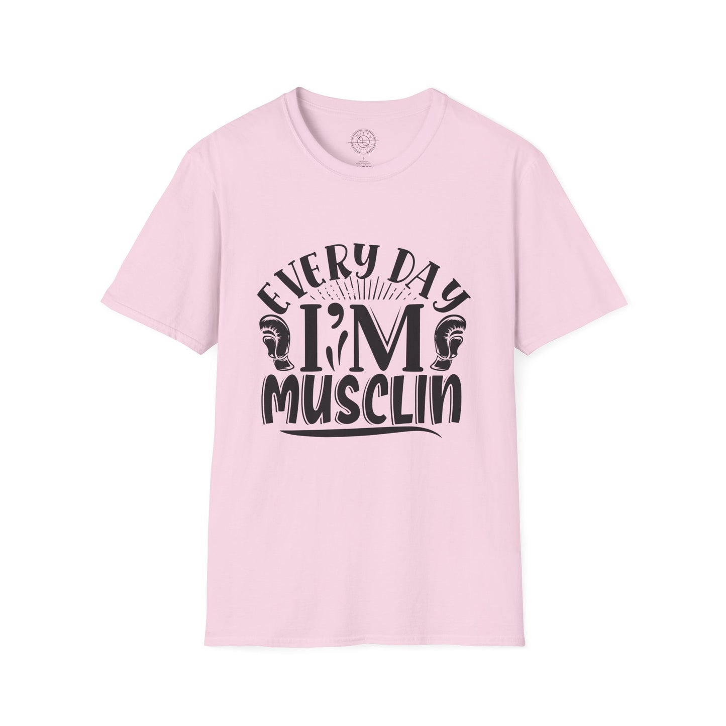 Everyday I'm Musclin - T-Shirt
