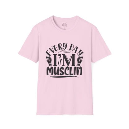 Everyday I'm Musclin - T-Shirt