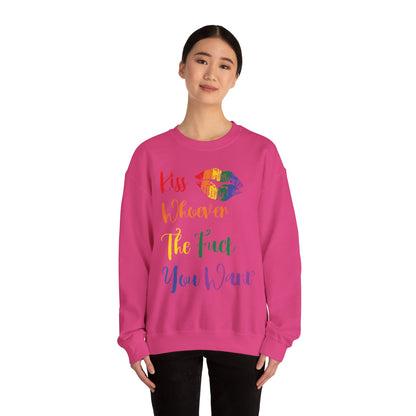 Kiss Whoever You Want - Sweatshirt