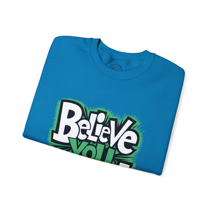 Believe You Can - Sweatshirt